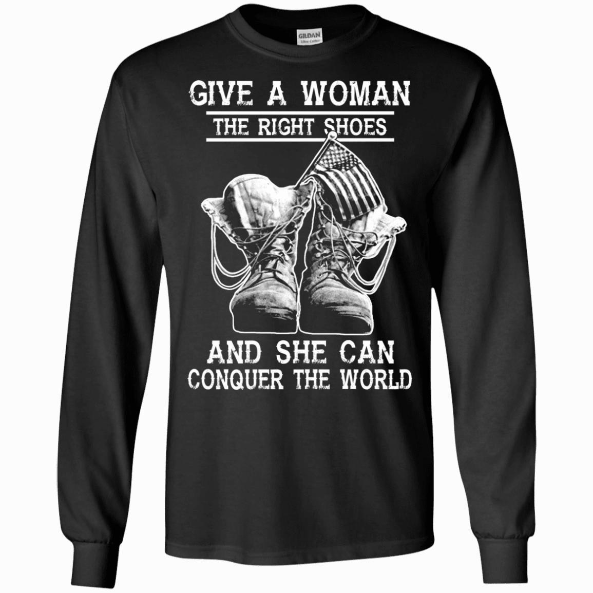 Military T-Shirt "Give a woman the right shoes, and she can conquer the world"