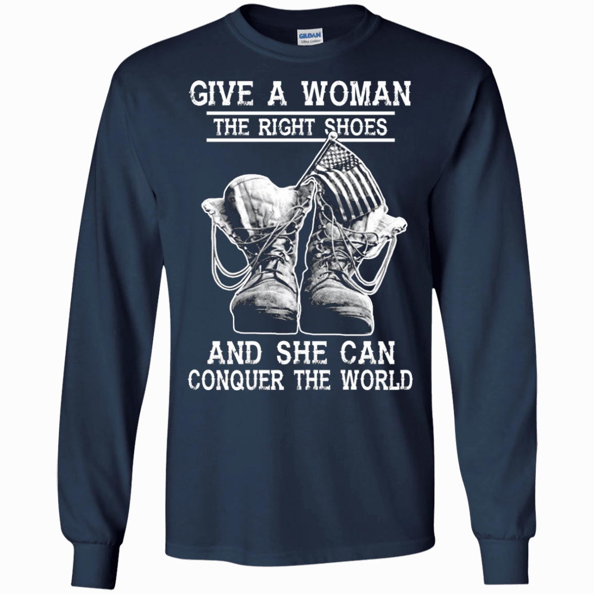 Military T-Shirt "Give a woman the right shoes, and she can conquer the world"